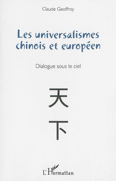 Les universalismes chinois et européen : dialogue sous le ciel