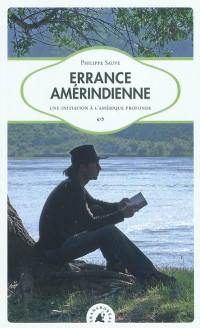 Errance amérindienne : une initiation à l'Amérique profonde