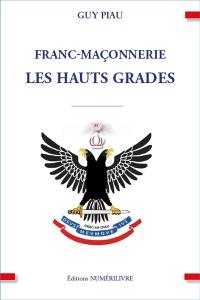 Franc-maçonnerie : les hauts grades