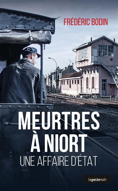 Meurtres à Niort : une affaire d'Etat