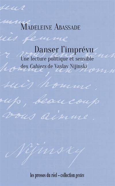 Danser l'imprévu : une lecture politique et sensible des Cahiers de Vaslav Nijinski