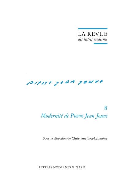 Pierre Jean Jouve. Vol. 8. Modernité de Pierre Jean Jouve