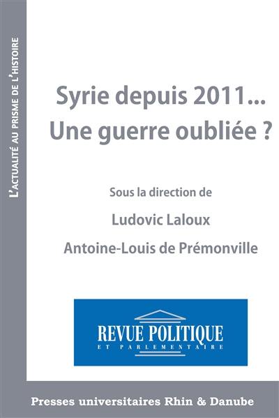 Syrie depuis 2011... : une guerre oubliée ?