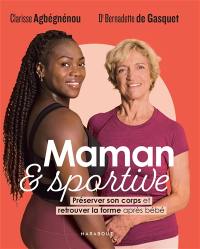 Maman & sportive : préserver son corps et retrouver la forme après bébé