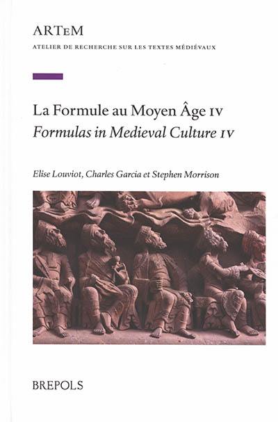 La formule au Moyen Age. Vol. 4. Formulas in medieval culture. Vol. 4