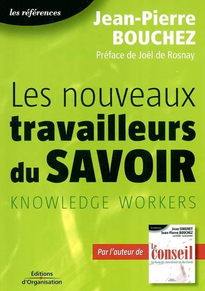 Les nouveaux travailleurs du savoir : knowledge workers