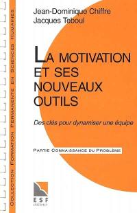 La Motivation et ses nouveaux outils