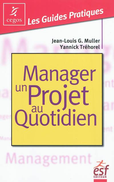 Manager un projet au quotidien