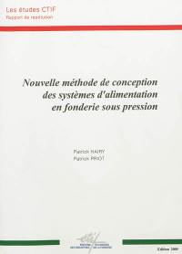 Nouvelle méthode de conception des sytèmes d'alimentation en fonderie sous pression