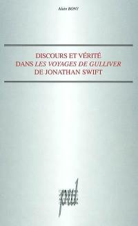 Discours et vérité dans Les voyages de Gulliver de Jonathan Swift