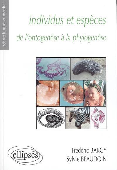 Individus et espèces : de l'ontogenèse à la phylogenèse