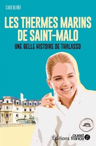 Les thermes marins de Saint-Malo : une belle histoire de thalasso