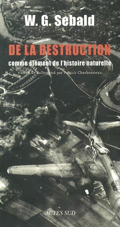 De la destruction comme élément de l'histoire naturelle