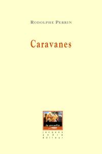 Caravanes ou De la fortune