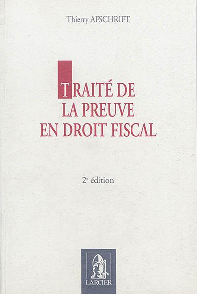 Traité de la preuve en droit fiscal