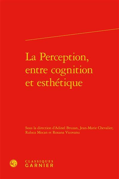 La perception, entre cognition et esthétique