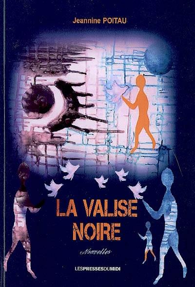 La valise noire : 3 nouvelles