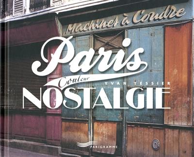 Paris, couleur nostalgie