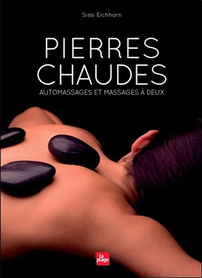 Pierres chaudes : automassages et massages à deux