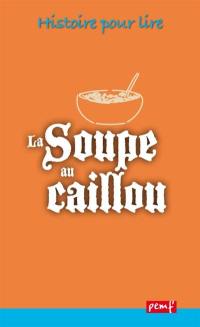 La soupe au caillou