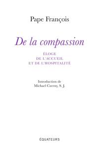 De la compassion : éloge de l'accueil et de l'hospitalité