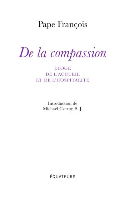 De la compassion : éloge de l'accueil et de l'hospitalité