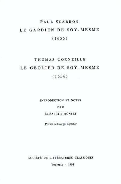 Le gardien de soy-mesme (1655). Le geolier de soy-mesme (1656)