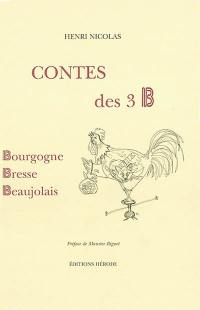 Contes des 3 B : Bourgogne, Bresse, Beaujolais