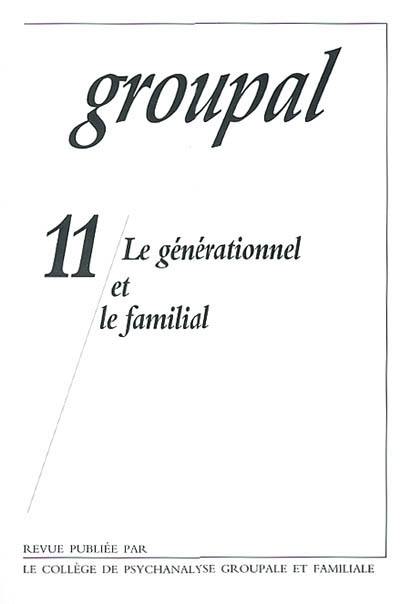 Groupal, n° 11. Le générationnel et le familial