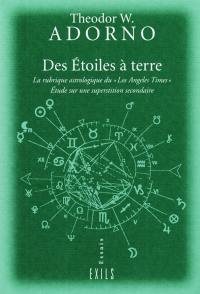 Des étoiles à terre : la rubrique astrologique du Los Angeles Times : étude sur une superstition secondaire