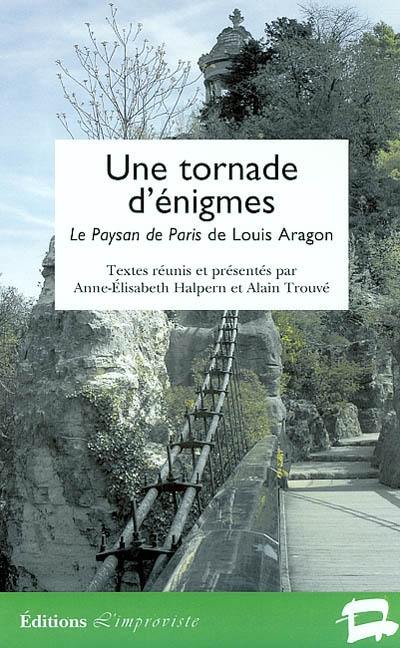 Une tornade d'énigmes : Le paysan de Paris de Louis Aragon