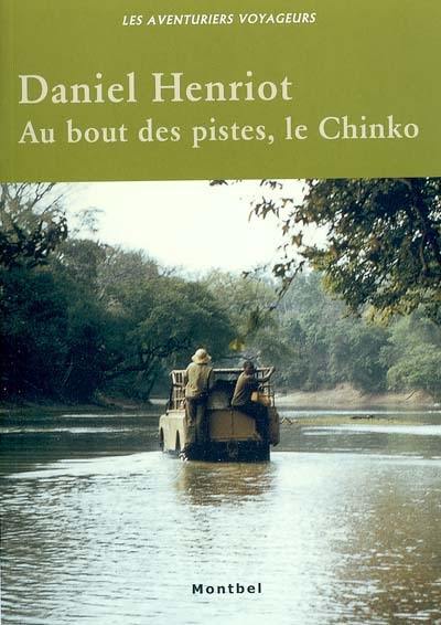 Au bout des pistes, le Chinko : vie et mort d'un domaine de chasse en Oubangui, 1970-1997