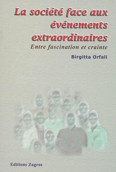 La société face aux événements extraordinaires : entre fascination et crainte