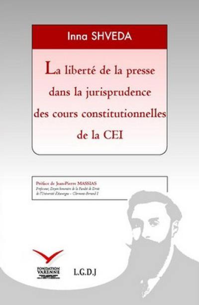 La liberté de la presse dans la jurisprudence des cours constitutionnelles de la CEI