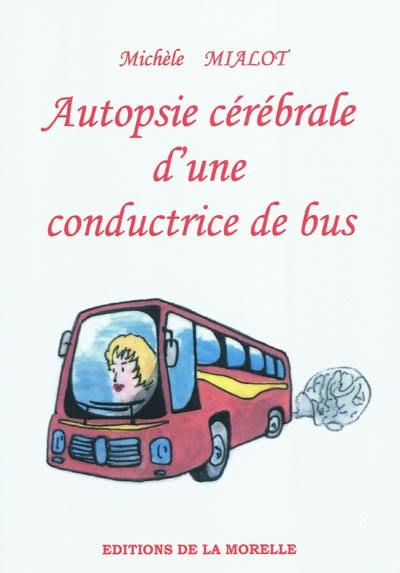 Autopsie cérébrale d'une conductrice de bus