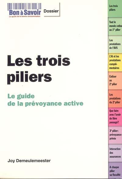 Les trois piliers de la prévoyance : le guide de la prévoyance active