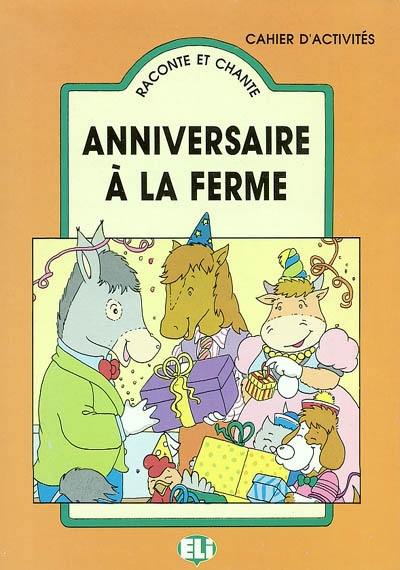 Anniversaire à la ferme : cahier d'activités