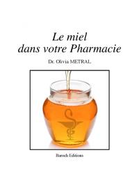 Le miel dans votre pharmacie