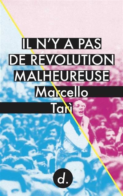 Il n'y a pas de révolution malheureuse : le communisme de la destitution