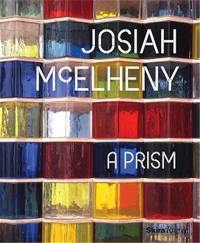 Josiah McElheny : A Prism