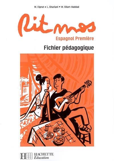 Ritmos, espagnol 1re : fichier pédagogique