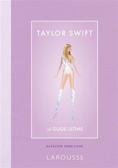 Taylor Swift : le guide ultime