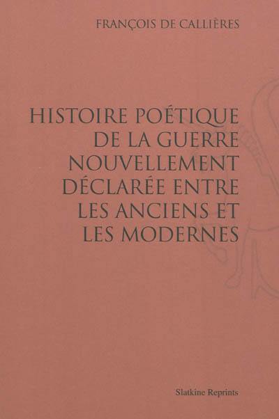 Histoire poétique de la guerre nouvellement déclarée entre les Anciens et les Modernes