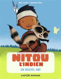 Nitou l'Indien. Un nouvel ami