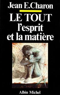 Le Tout, l'esprit et la matière