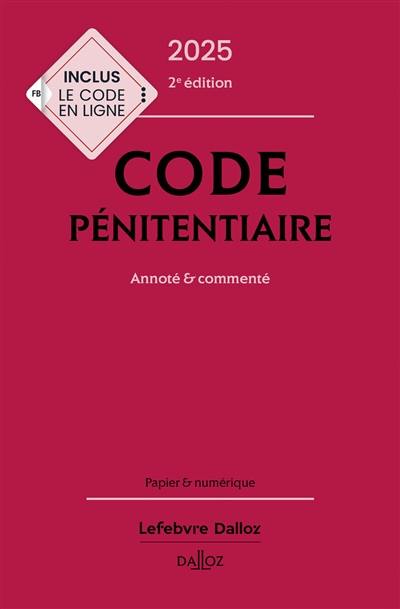 Code pénitentiaire 2025 : annoté & commenté