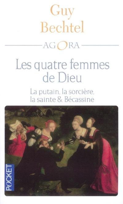 Les quatre femmes de Dieu : la putain, la sorcière, la sainte et Bécassine