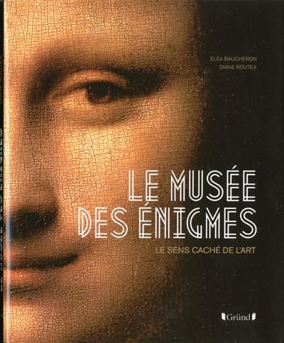 Le musée des énigmes : le sens caché de l'art