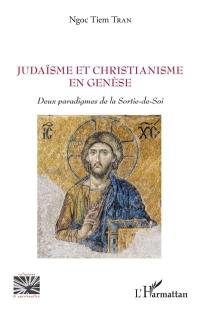 Judaïsme et christianisme en genèse : deux paradigmes de la sortie-de-soi