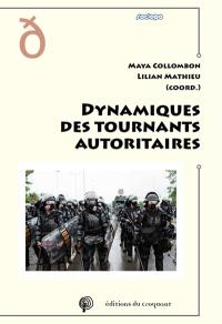 Dynamiques des tournants autoritaires